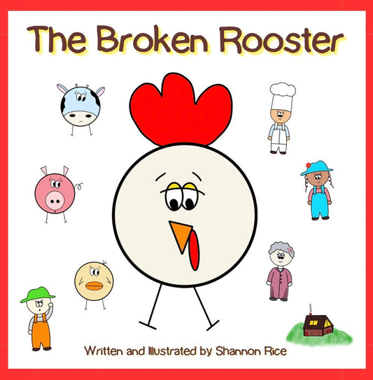 The Broken Rooster: A Unique Adorable Book Designed to Teach Young Children About Feelings, Emotions, Acceptance and Tolerance - Mini Muffin Bookstore