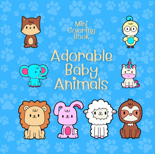 Mini Coloring Book ADORABLE BABY ANIMALS (Volume 1) - Mini Muffin Bookstore