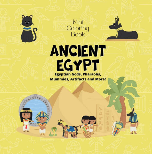 Mini Coloring Book ANCIENT EGYPT Egyptian Gods, Pharaohs, Mummies, Artifacts and More! - Mini Muffin Bookstore