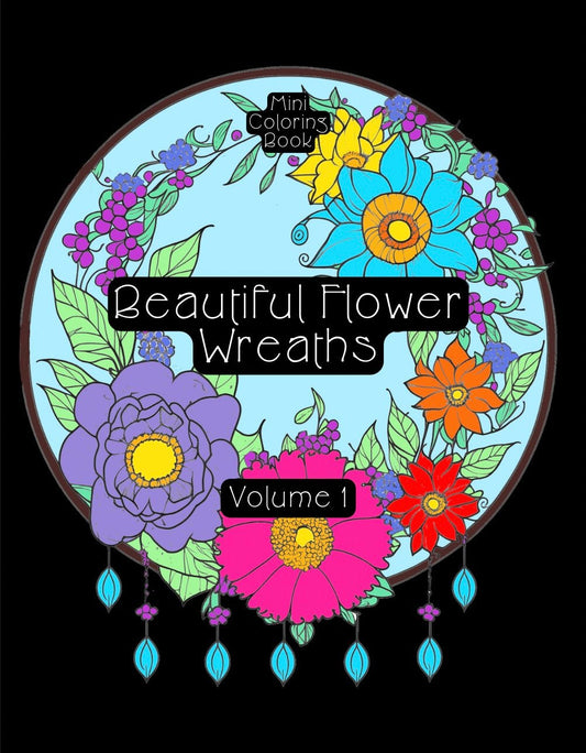 Mini Coloring Book BEAUTIFUL FLOWER WREATHS (Volume 1) - Mini Muffin Bookstore