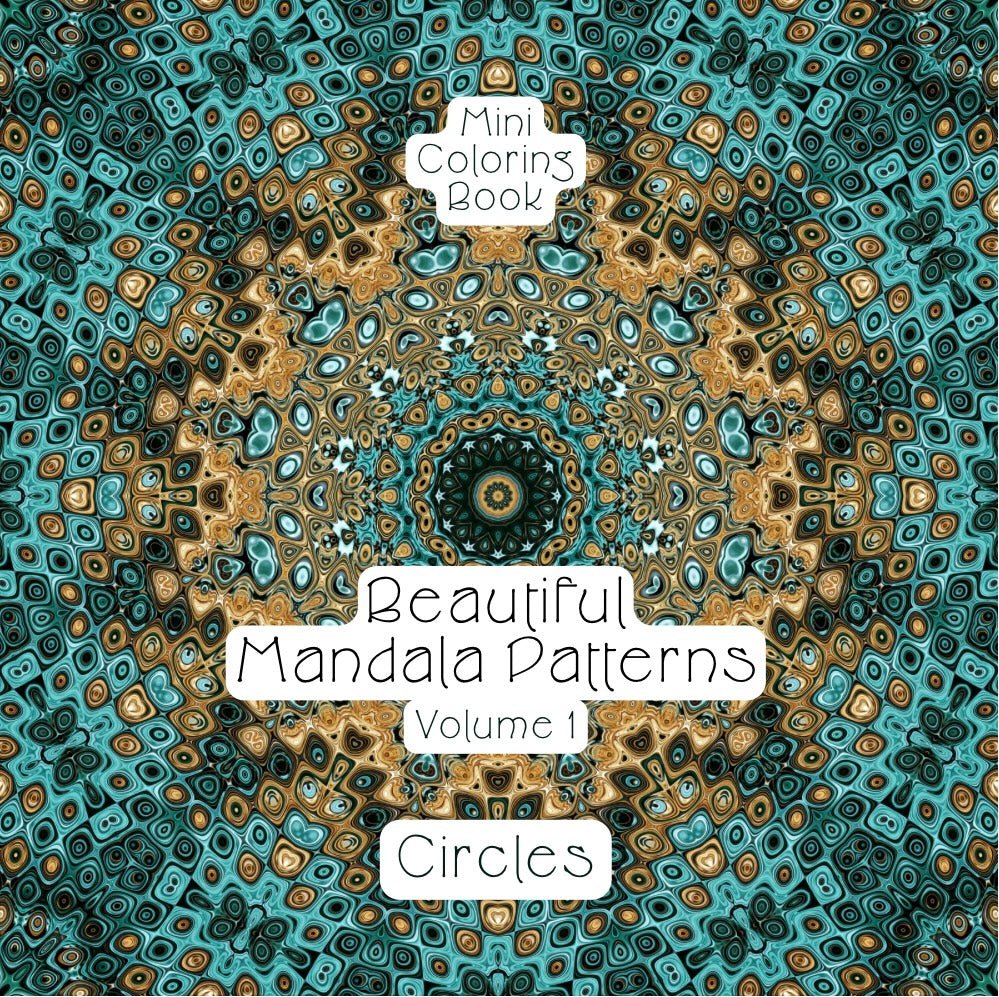 Mini Coloring Book BEAUTIFUL MANDALA PATTERNS: CIRCLES (Volume 1) - Mini Muffin Bookstore