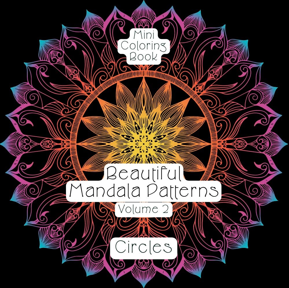 Mini Coloring Book BEAUTIFUL MANDALA PATTERNS: CIRCLES (Volume 2) - Mini Muffin Bookstore