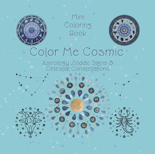 Mini Coloring Book COLOR ME COSMIC: Astrology Zodiac Signs & Celestial Constellations - Mini Muffin Bookstore