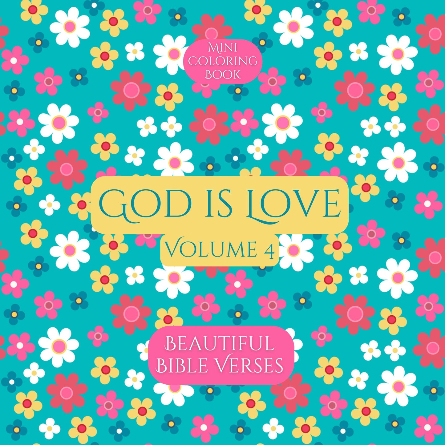 Mini Coloring Book GOD IS LOVE Beautiful Bible Verses (Volume 4) - Mini Muffin Bookstore