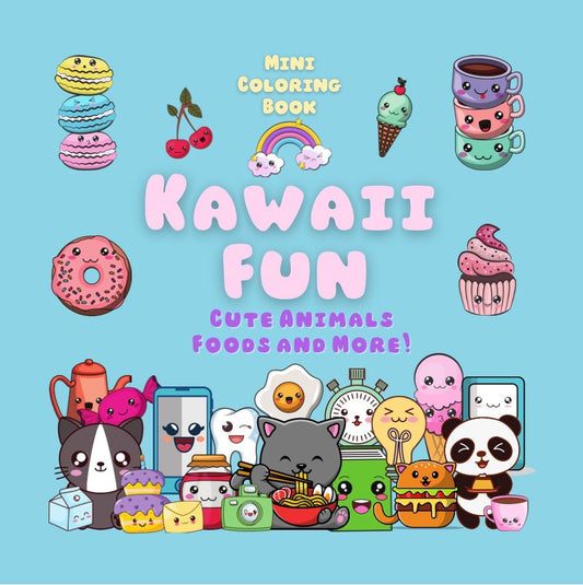 Mini Coloring Book KAWAII FUN CUTE ANIMALS, FOODS & MORE! - Mini Muffin Bookstore