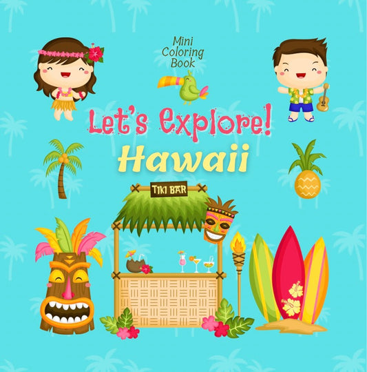 Mini Coloring Book LET’S EXPLORE! HAWAII - Mini Muffin Bookstore