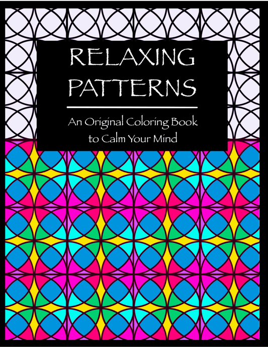 RELAXING PATTERNS: An Original Coloring Book to Calm Your Mind (Volume 1) - Mini Muffin Bookstore