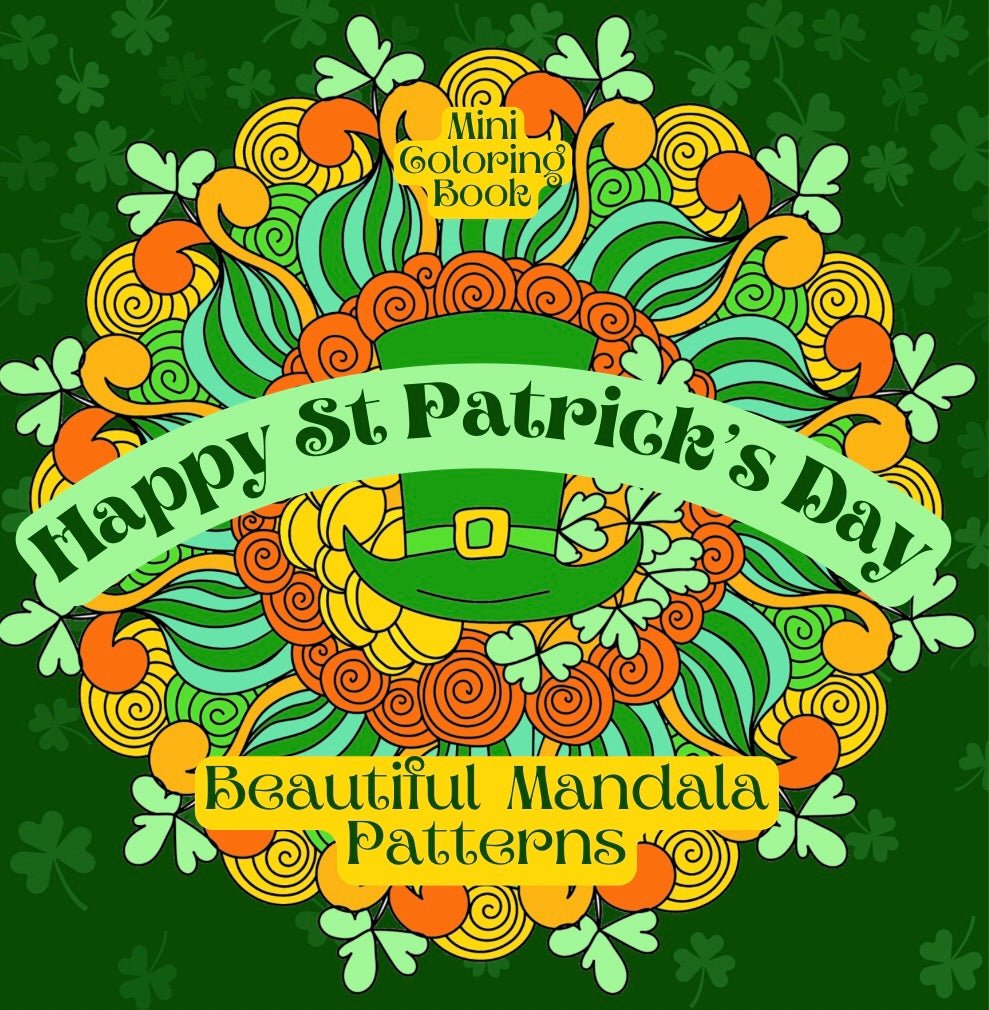 HAPPY ST PATRICK’S DAY BEAUTIFUL MANDALA PATTERNS - Mini Muffin Bookstore