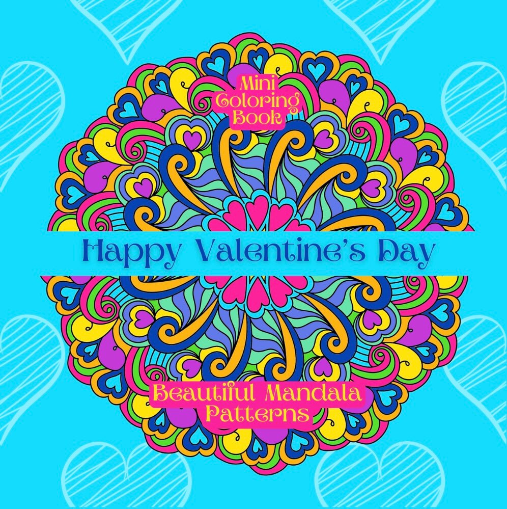 HAPPY VALENTINE’S DAY BEAUTIFUL MANDALA PATTERNS - Mini Muffin Bookstore