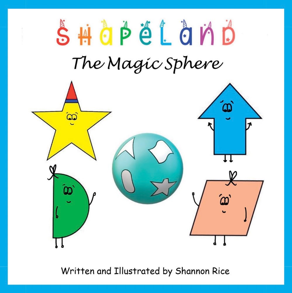 Shapeland The Magic Sphere: A Unique Adorable Book Designed to Teach Young Children About Shapes, Feelings, Emotions, Acceptance and Tolerance - Mini Muffin Bookstore