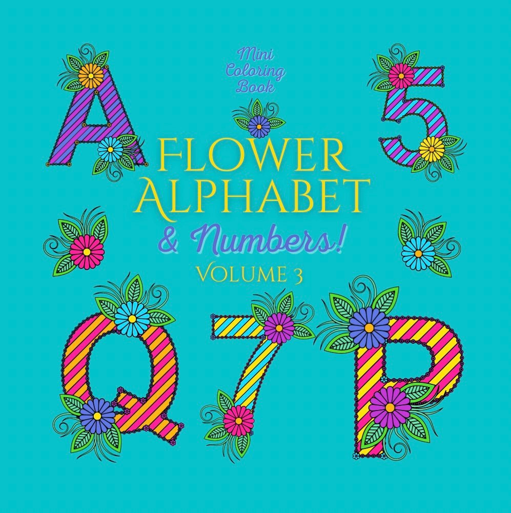 FLOWER ALPHABET & NUMBERS (Volume 3) - Mini Muffin Bookstore