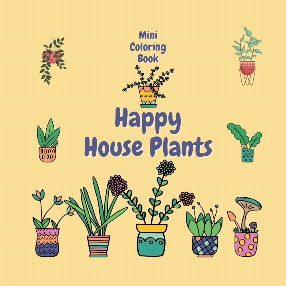 Mini Coloring Book HAPPY HOUSE PLANTS - Mini Muffin Bookstore