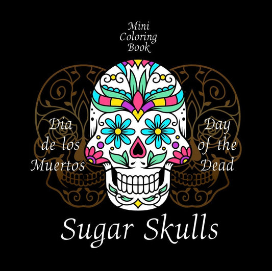 Mini Coloring Book SUGAR SKULLS - Mini Muffin Bookstore
