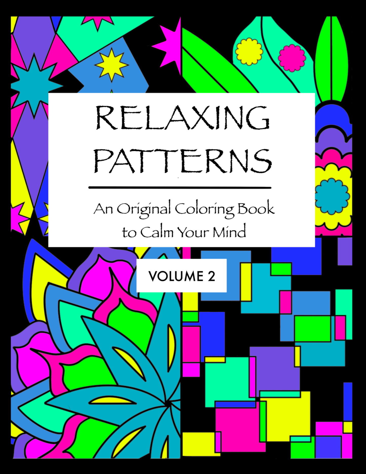 RELAXING PATTERNS: An Original Coloring Book to Calm Your Mind (Volume 2) - Mini Muffin Bookstore
